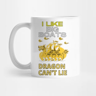 I Like Big Boats chinese dragon can not lie Mug